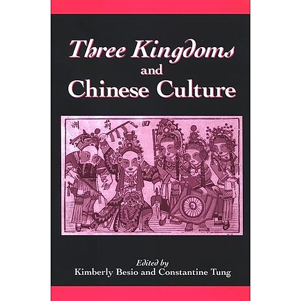 Three Kingdoms and Chinese Culture / SUNY series in Chinese Philosophy and Culture