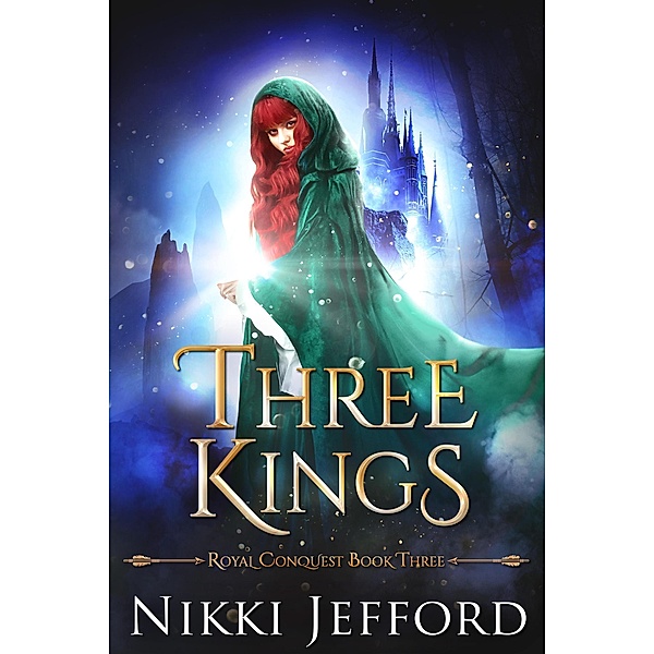 Three Kings (Royal Conquest Saga, #3) / Royal Conquest Saga, Nikki Jefford