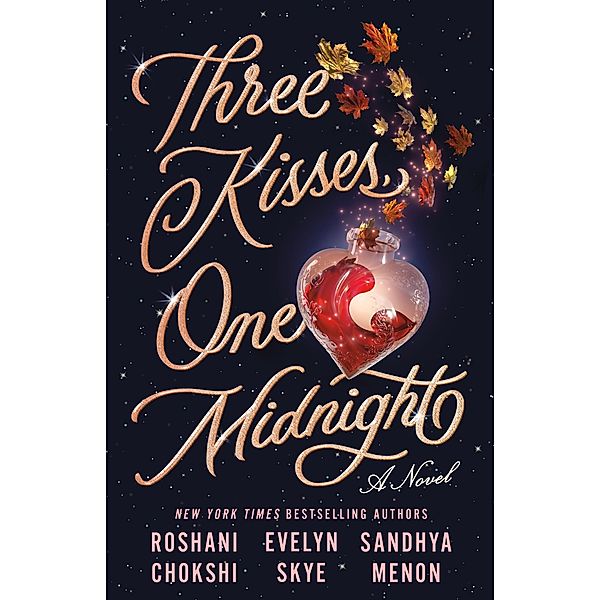 Three Kisses, One Midnight, Roshani Chokshi, Sandhya Menon, Evelyn Skye