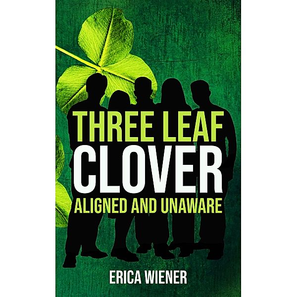 Three Leaf Clover, Erica Wiener