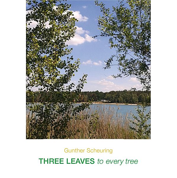 Three Leaves to Every Tree, Gunther Scheuring