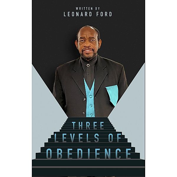 Three Levels of Obedience, Leonard Ford