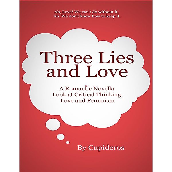 Three Lies and Love, Cupideros