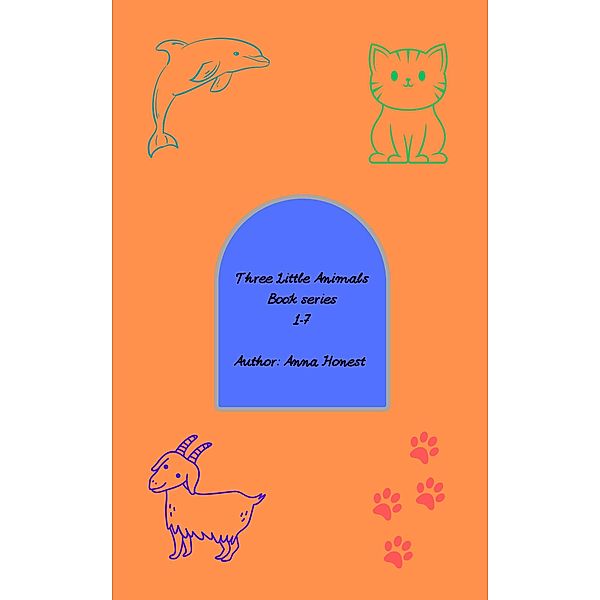 Three Little Animals - Book Series / Three Little Animals, Anna Honest