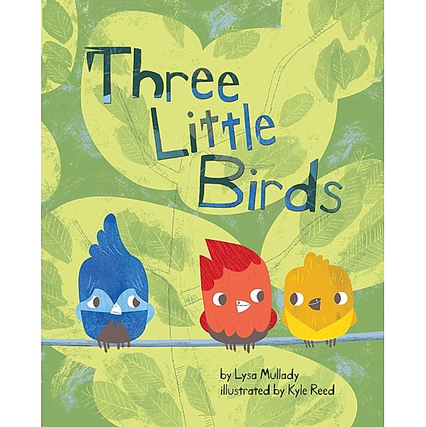 Three Little Birds, Lysa Mullady