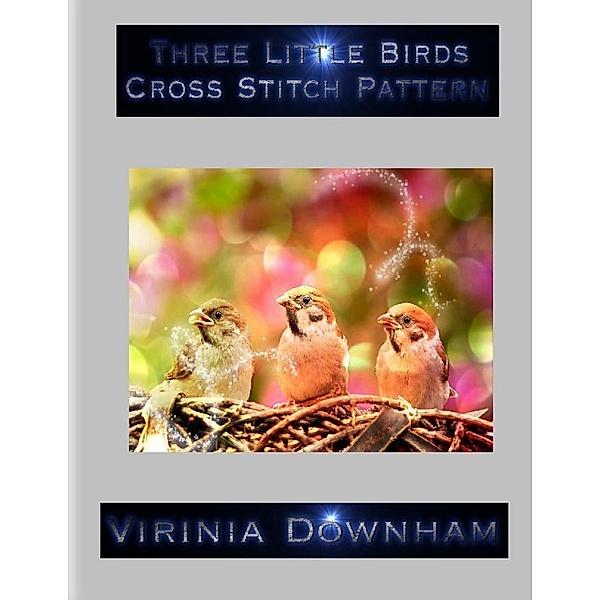 Three Little Birds Cross Stitch Pattern, Virinia Downham