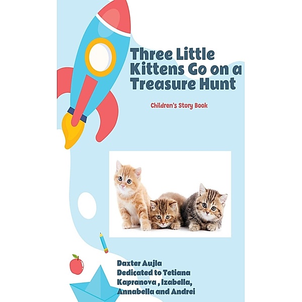 Three Little Kittens Go on a Treasure Hunt, Daxter Aujla