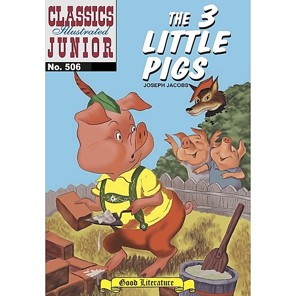 Three Little Pigs (with panel zoom)    - Classics Illustrated Junior / Classics Illustrated Junior, Joseph Jacobs