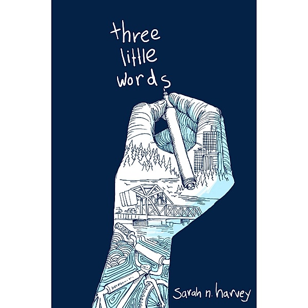 Three Little Words / Orca Book Publishers, Sarah N. Harvey