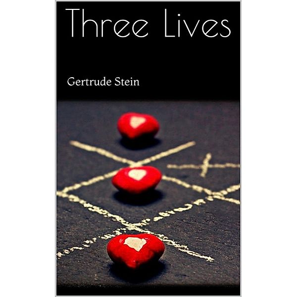 Three Lives, Gertrude Stein