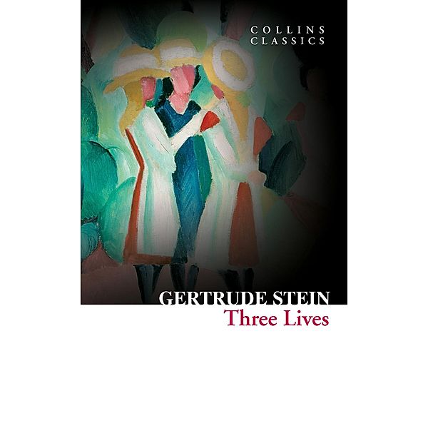 Three Lives / Collins Classics, Gertrude Stein