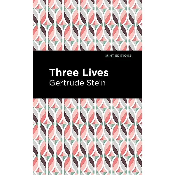Three Lives / Mint Editions (Reading With Pride), Gertrude Stein