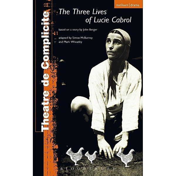Three Lives Of Lucie Cabrol / Modern Plays, Complicite, John Berger