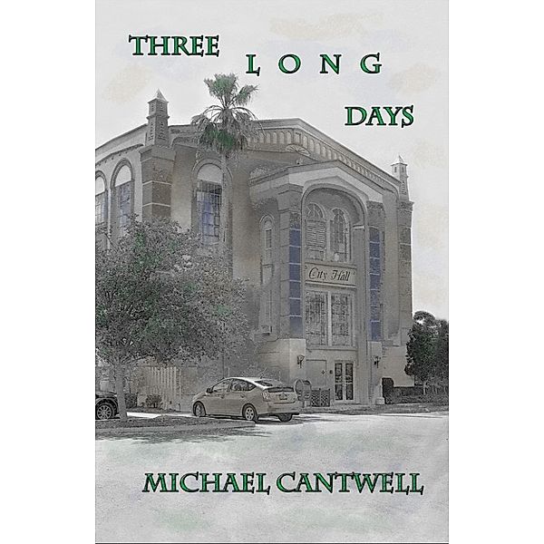 Three Long Days, Michael Cantwell