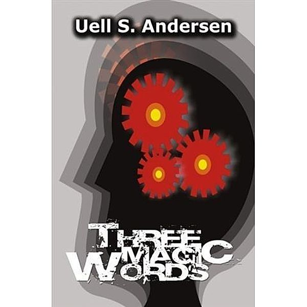 Three Magic Words, Uell S. Andersen