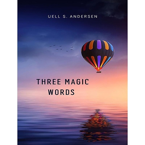 Three magic words, Uell S.