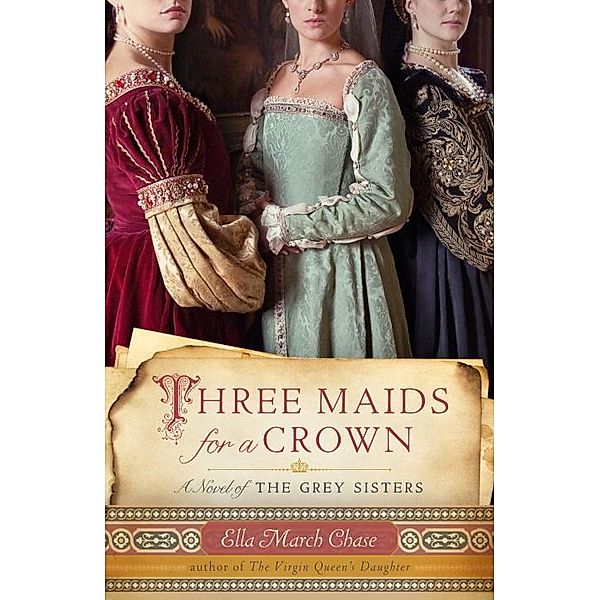 Three Maids for a Crown, Ella March Chase