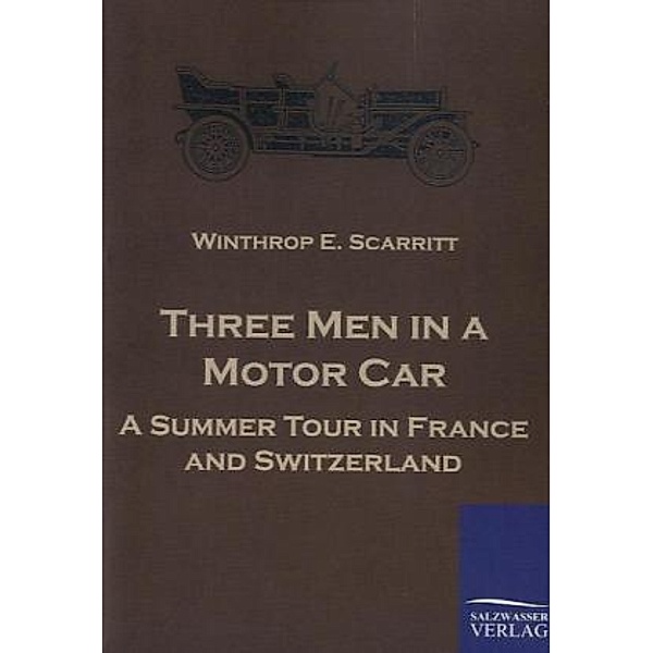 Three Man in a Motor Car, Winthrop E. Scarritt