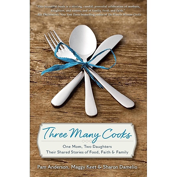 Three Many Cooks, Pam Anderson, Maggy Keet, Sharon Damelio