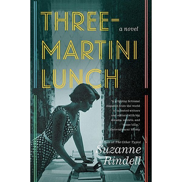 Three-Martini Lunch, Suzanne Rindell
