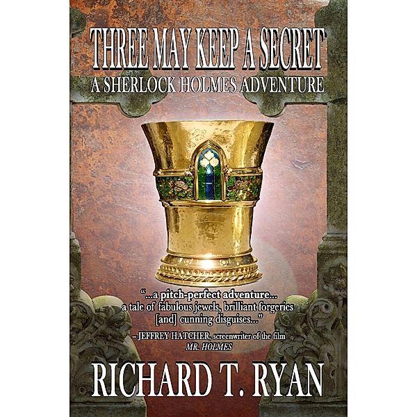 Three May Keep A Secret - A Sherlock Holmes Adventure, Richard Ryan