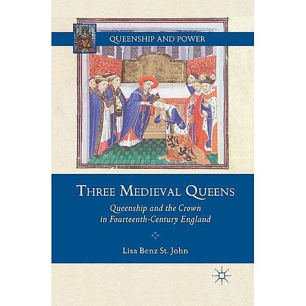 Three Medieval Queens, Lisa Benz St. John