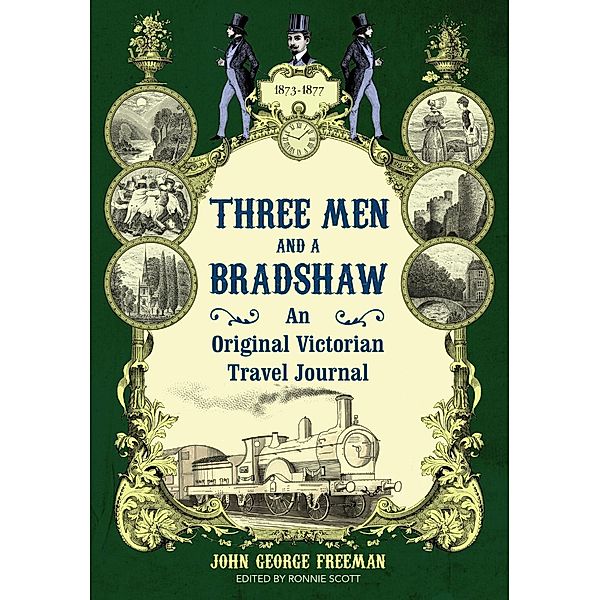 Three Men and a Bradshaw, John George Freeman