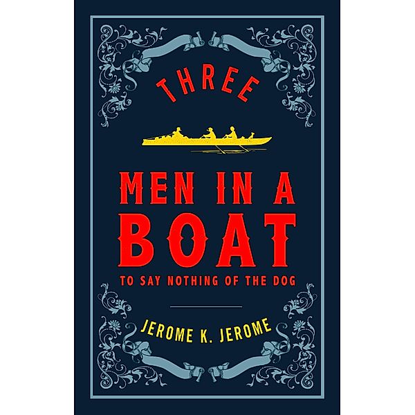 Three Men in a Boat, Jerome K. Jerome