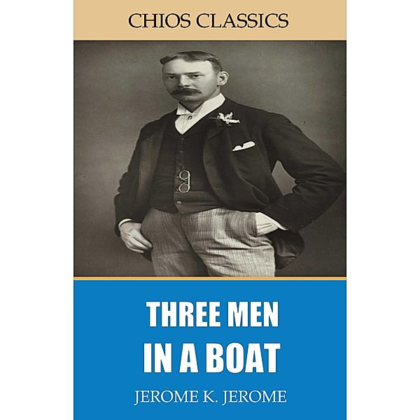 Three Men in a Boat, Jerome K. Jerome