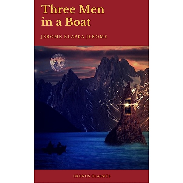 Three Men in a Boat (Cronos Classics), Jerome Klapka Jerome, Cronos Classics