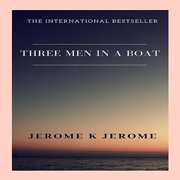 Three Men in a Boat / Grapevine India Publishers Pvt Ltd, Jerome Jerome