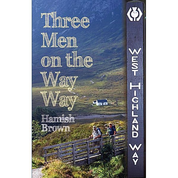Three Men on the Way Way, Hamish M. Brown