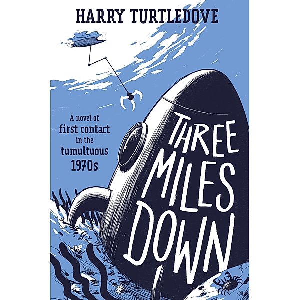 Three Miles Down, Harry Turtledove