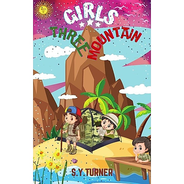 Three Mountain Girls (PINK BOOKS, #3) / PINK BOOKS, S. Y. Turner
