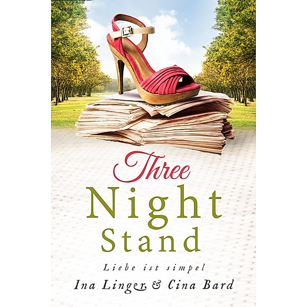 Three Night Stand, Ina Linger, Cina Bard