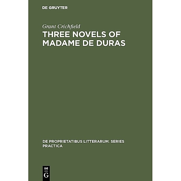 Three novels of Madame de Duras, Grant Crichfield