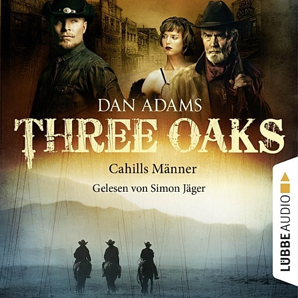 Three Oaks - 6 - Cahills Männer, Dan Adams