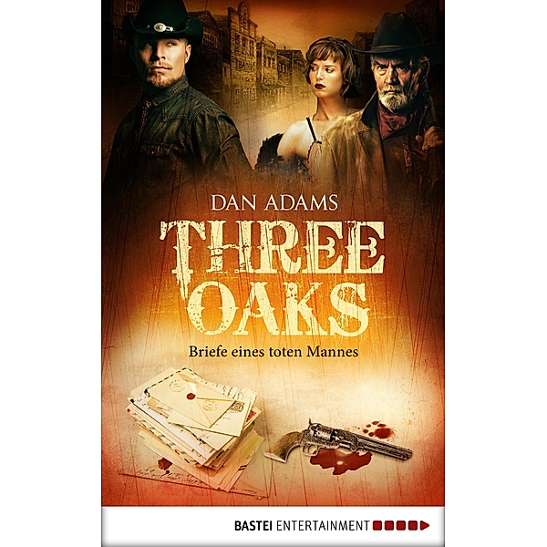 Three Oaks - Folge 3 / Three Oaks Bd.3, Dan Adams