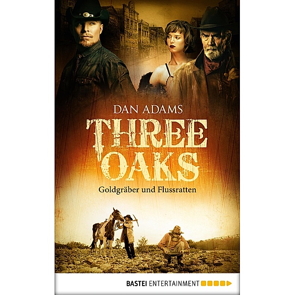 Three Oaks - Folge 4 / Three Oaks Bd.4, Dan Adams