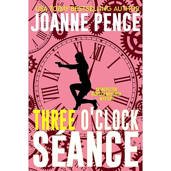 Three O'Clock Seance (An Inspector Rebecca Mayfield Mystery) / The Rebecca Mayfield Mysteries, Joanne Pence