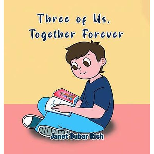 Three of Us, Together Forever, Janet Bubar Rich