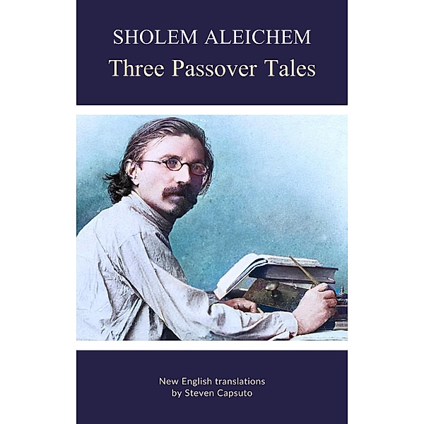 Three Passover Tales, Sholem Aleichem, Steven Capsuto