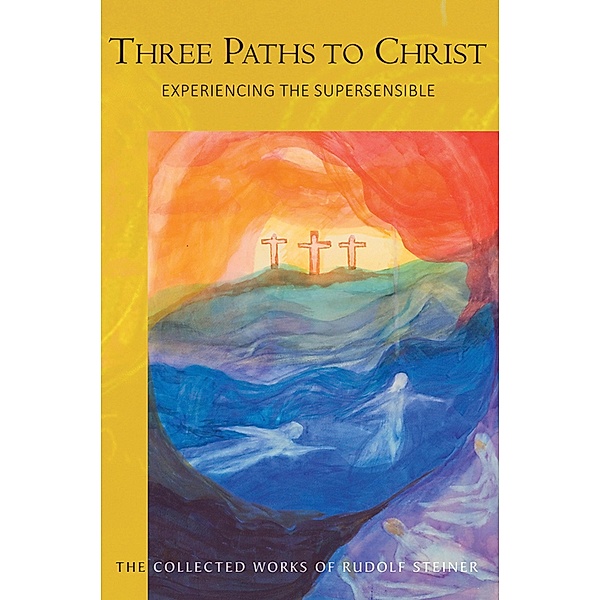 Three Paths to Christ, Rudolf Steiner