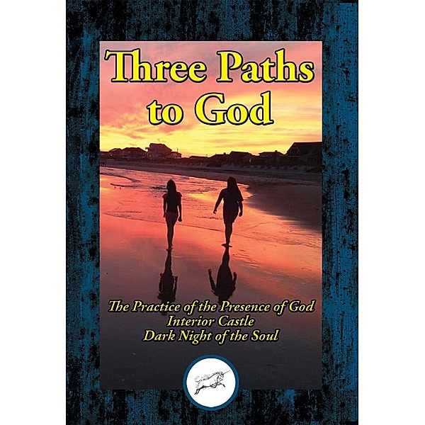 Three Paths to God / Dancing Unicorn Books, Brother Lawrence