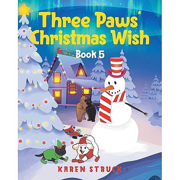 Three Paws' Christmas Wish, Karen Struck