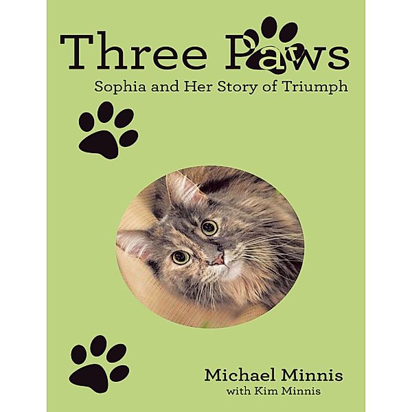 Three Paws: Sophia and Her Story of Triumph, Michael Minnis, Kim Minnis