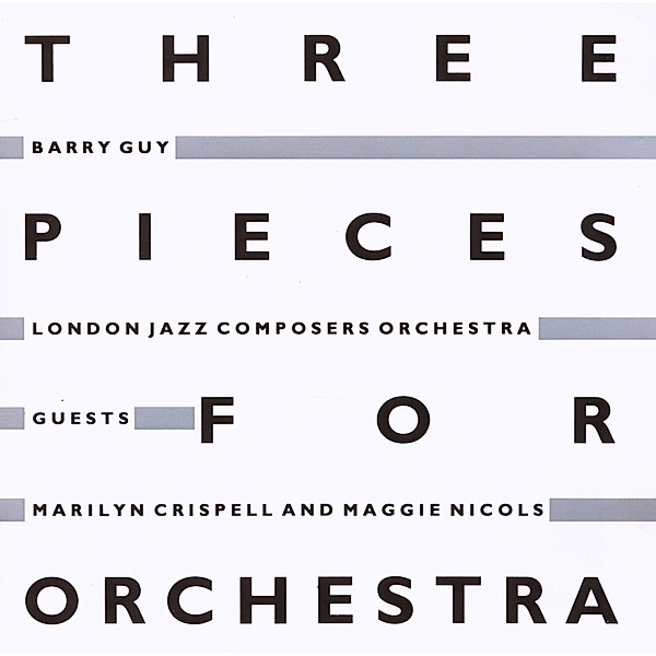 Three Pieces For Orchestra, London Jazz Composers Orchestra