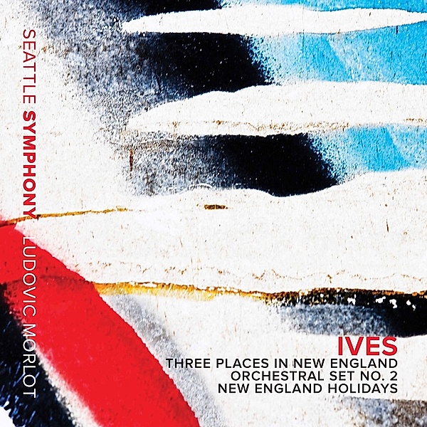 Three Places In New England/Orchestral Set 2/+, Ludovic Morlot, Seattle SO