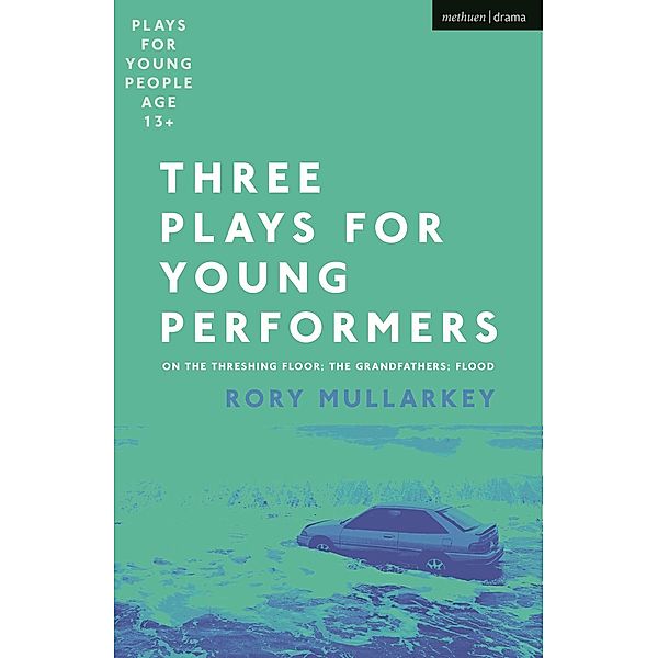 Three Plays for Young Performers, Rory Mullarkey