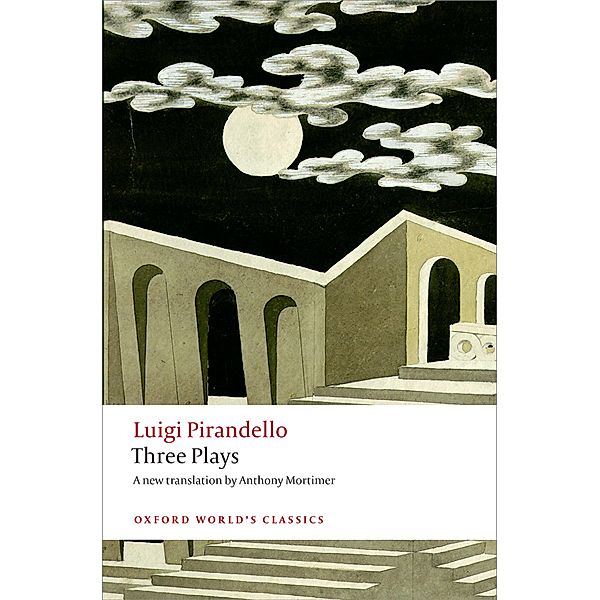 Three Plays / Oxford World's Classics, Luigi Pirandello